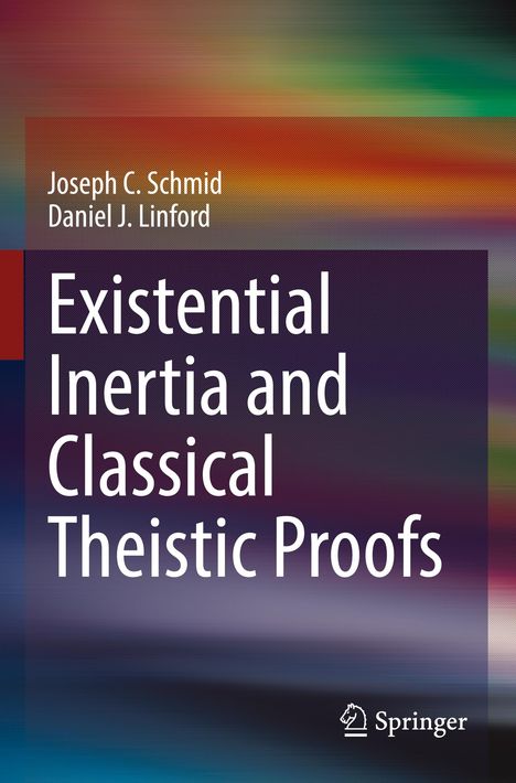 Daniel J. Linford: Existential Inertia and Classical Theistic Proofs, Buch