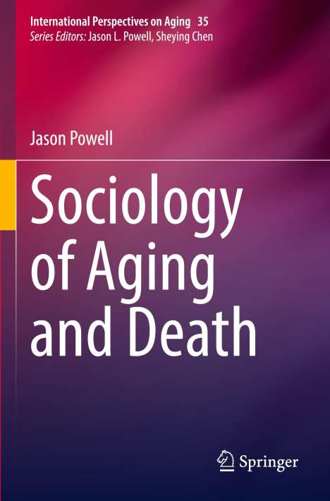 Jason Powell: Sociology of Aging and Death, Buch
