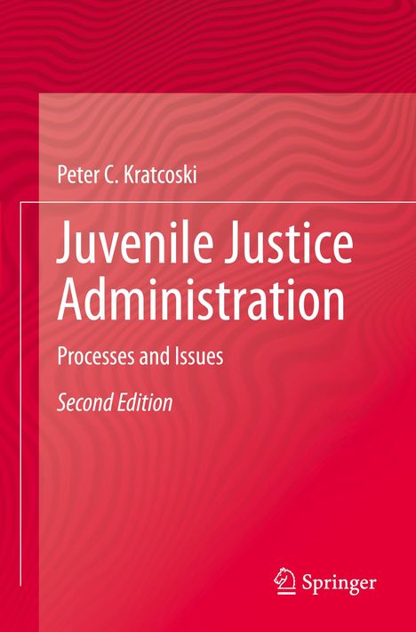 Peter C. Kratcoski: Juvenile Justice Administration, Buch