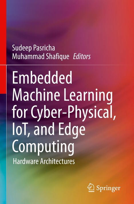 Embedded Machine Learning for Cyber-Physical, IoT, and Edge Computing, Buch