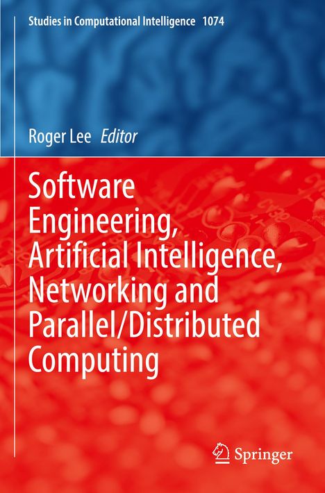Software Engineering, Artificial Intelligence, Networking and Parallel/Distributed Computing, Buch