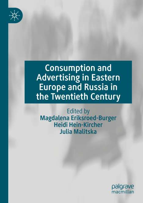 Consumption and Advertising in Eastern Europe and Russia in the Twentieth Century, Buch