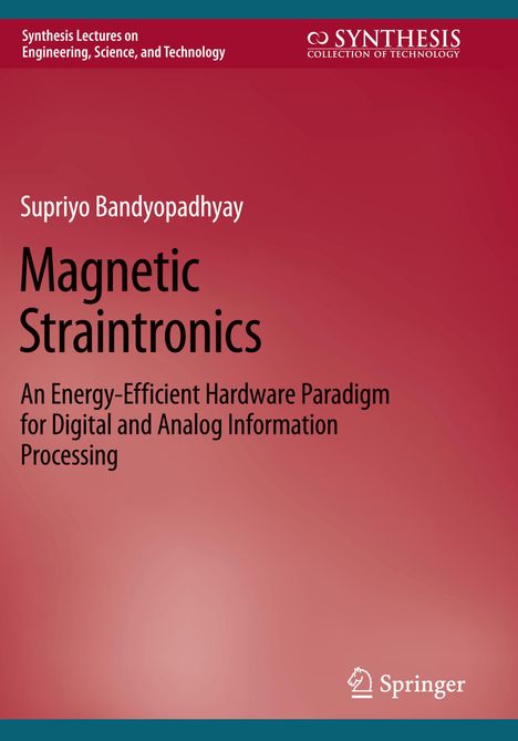 Supriyo Bandyopadhyay: Magnetic Straintronics, Buch