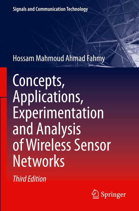 Hossam Mahmoud Ahmad Fahmy: Concepts, Applications, Experimentation and Analysis of Wireless Sensor Networks, Buch