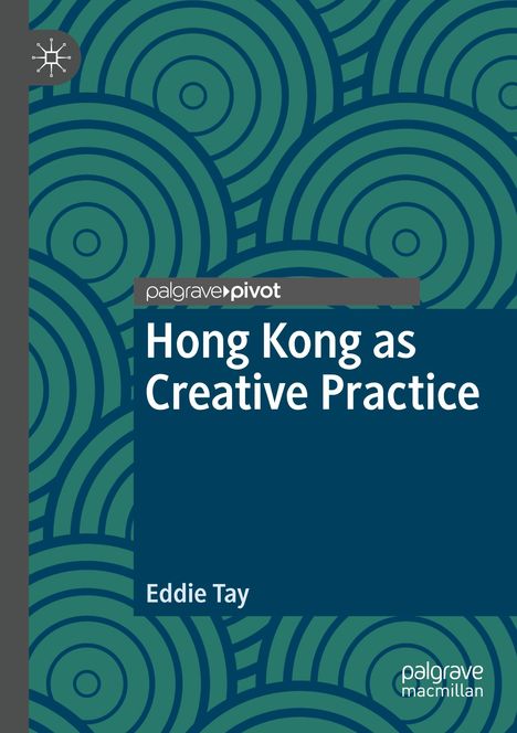 Eddie Tay: Hong Kong as Creative Practice, Buch