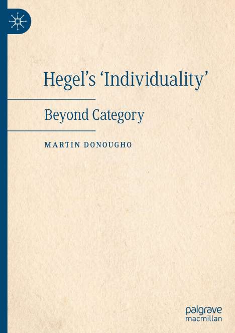 Martin Donougho: Hegel's 'Individuality', Buch