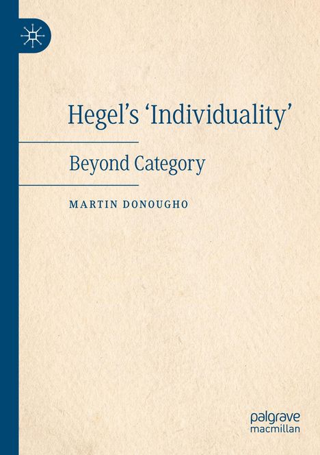 Martin Donougho: Hegel's 'Individuality', Buch