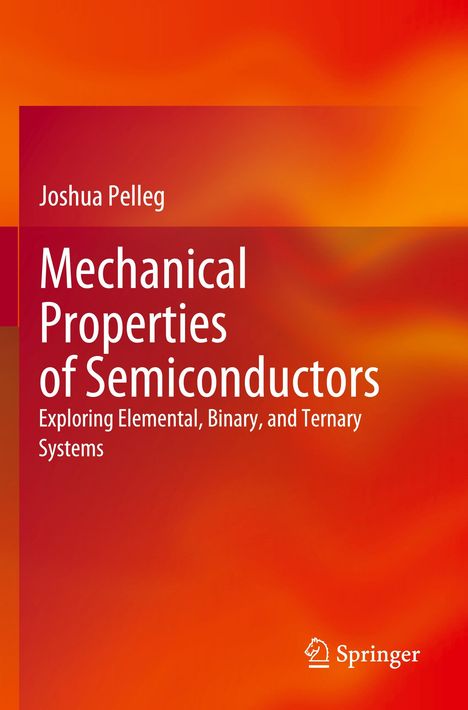 Joshua Pelleg: Mechanical Properties of Semiconductors, Buch