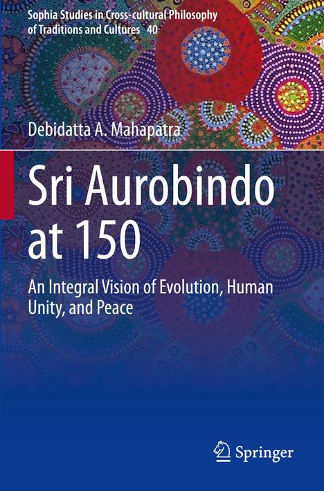 Debidatta A. Mahapatra: Sri Aurobindo at 150, Buch