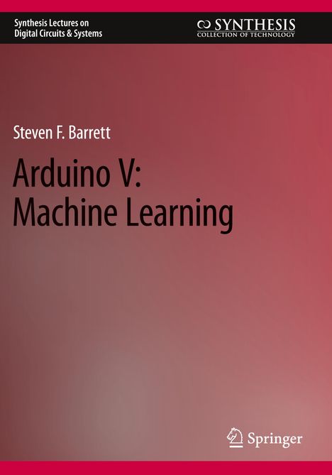 Steven F. Barrett: Arduino V: Machine Learning, Buch