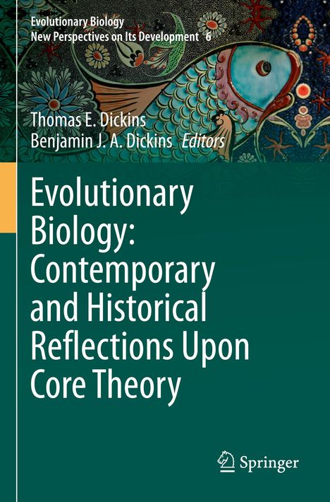 Evolutionary Biology: Contemporary and Historical Reflections Upon Core Theory, Buch