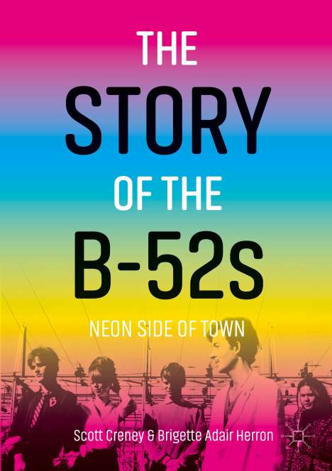 Brigette Adair Herron: The Story of the B-52s, Buch