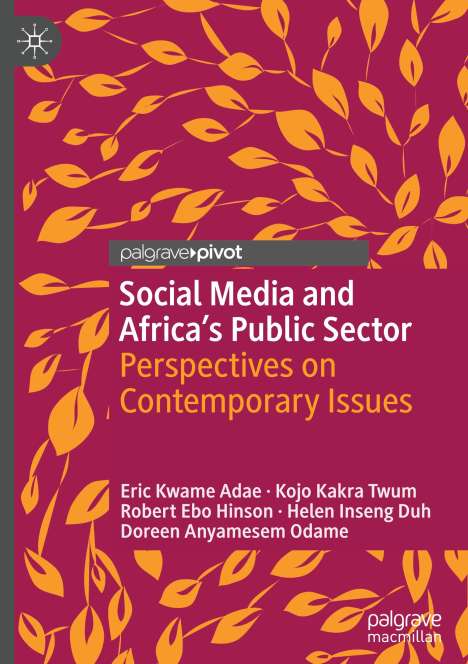Eric Kwame Adae: Social Media and Africa's Public Sector, Buch