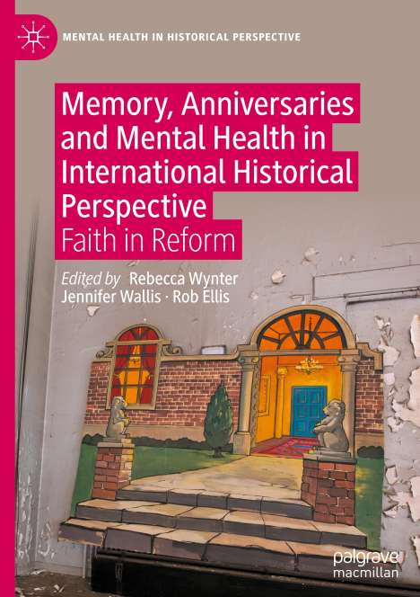 Memory, Anniversaries and Mental Health in International Historical Perspective, Buch