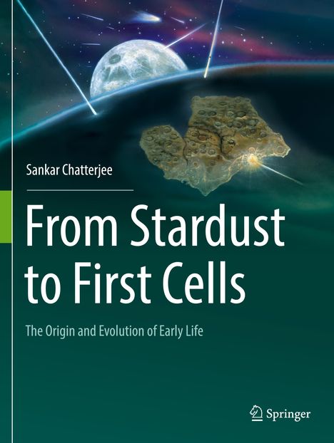 Sankar Chatterjee: From Stardust to First Cells, Buch