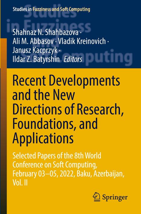 Recent Developments and the New Directions of Research, Foundations, and Applications, Buch