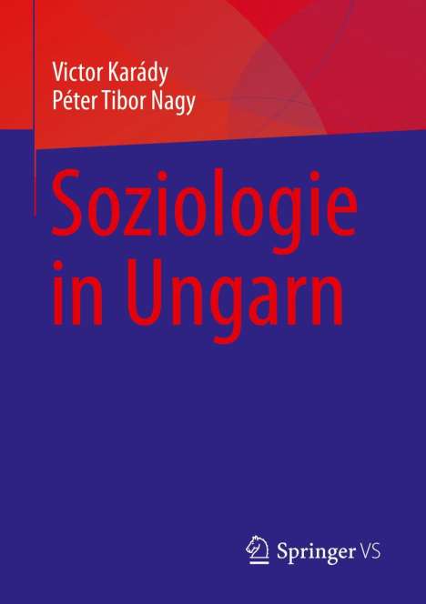 Victor Karády: Karády, V: Soziologie in Ungarn, Buch