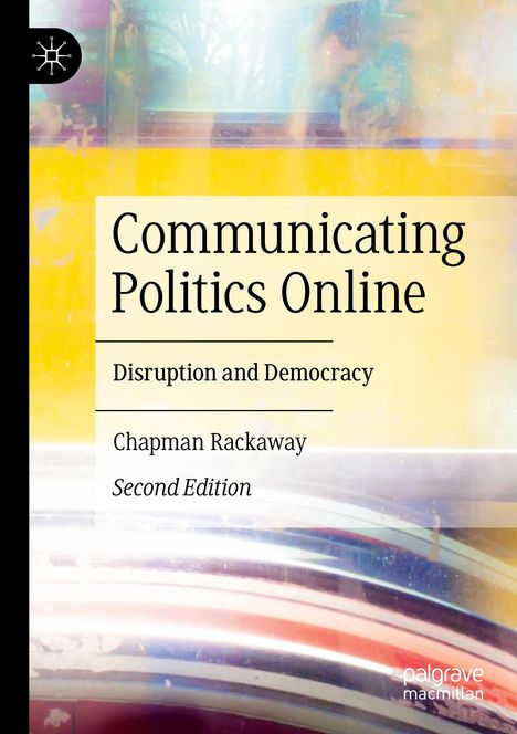 Chapman Rackaway: Communicating Politics Online, Buch