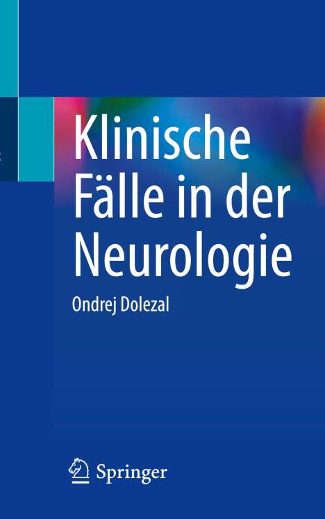 Ondrej Dolezal: Klinische Fälle in der Neurologie, Buch