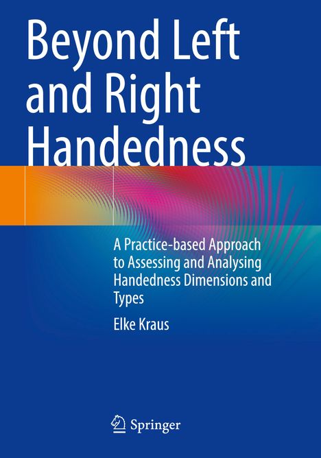 Elke Kraus: Beyond Left and Right Handedness, Buch