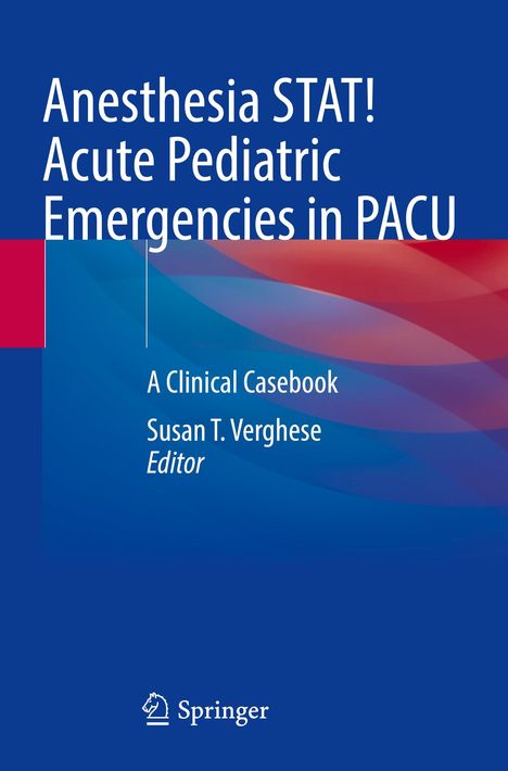 Anesthesia STAT! Acute Pediatric Emergencies in PACU, Buch