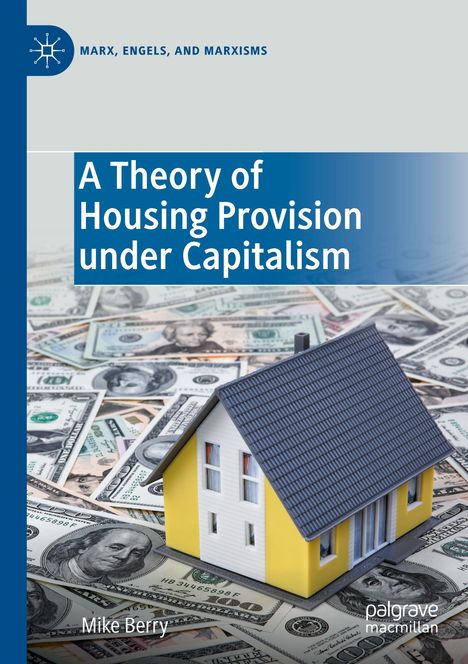 Mike Berry: A Theory of Housing Provision under Capitalism, Buch