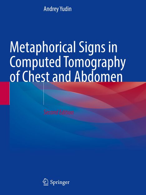 Andrey Yudin: Metaphorical Signs in Computed Tomography of Chest and Abdomen, Buch