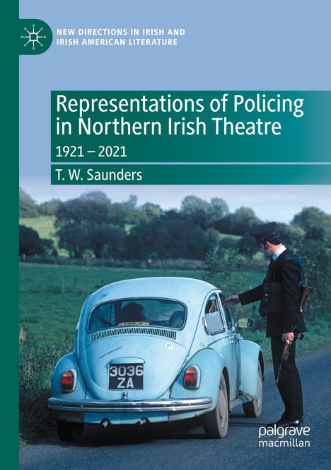 T. W. Saunders: Representations of Policing in Northern Irish Theatre, Buch