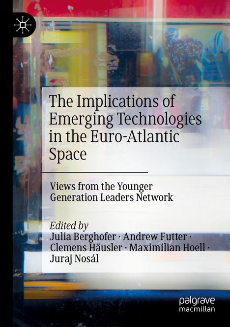 The Implications of Emerging Technologies in the Euro-Atlantic Space, Buch