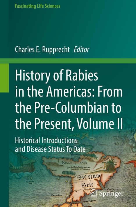 History of Rabies in the Americas: From the Pre-Columbian to the Present, Volume II, Buch