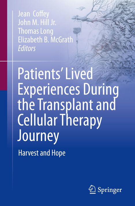 Patients¿ Lived Experiences During the Transplant and Cellular Therapy Journey, Buch