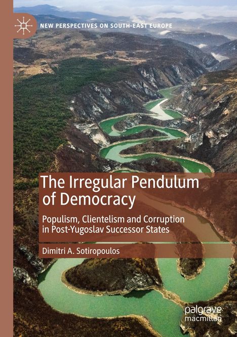 Dimitri A. Sotiropoulos: The Irregular Pendulum of Democracy, Buch