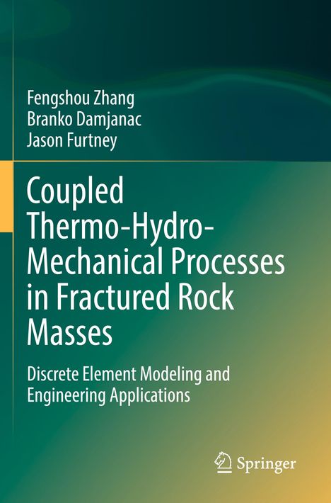 Fengshou Zhang: Coupled Thermo-Hydro-Mechanical Processes in Fractured Rock Masses, Buch