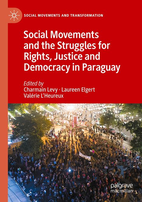 Social Movements and the Struggles for Rights, Justice and Democracy in Paraguay, Buch