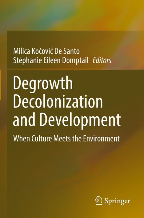 Degrowth Decolonization and Development, Buch