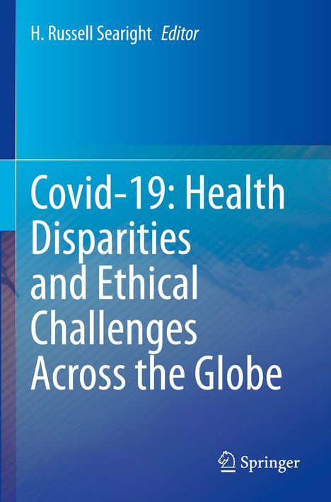 Covid-19: Health Disparities and Ethical Challenges Across the Globe, Buch