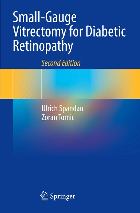 Zoran Tomic: Small-Gauge Vitrectomy for Diabetic Retinopathy, Buch