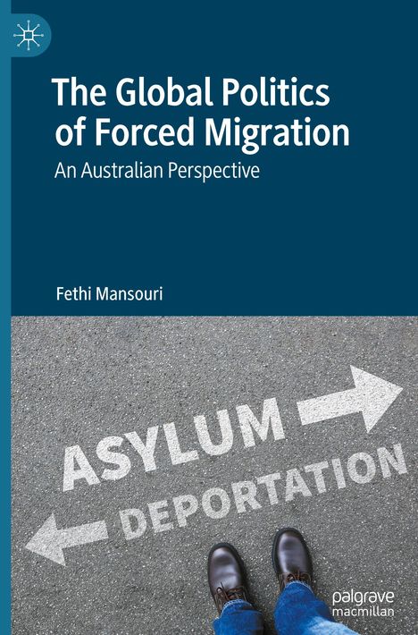 Fethi Mansouri: The Global Politics of Forced Migration, Buch