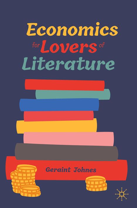 Geraint Johnes: Economics for Lovers of Literature, Buch