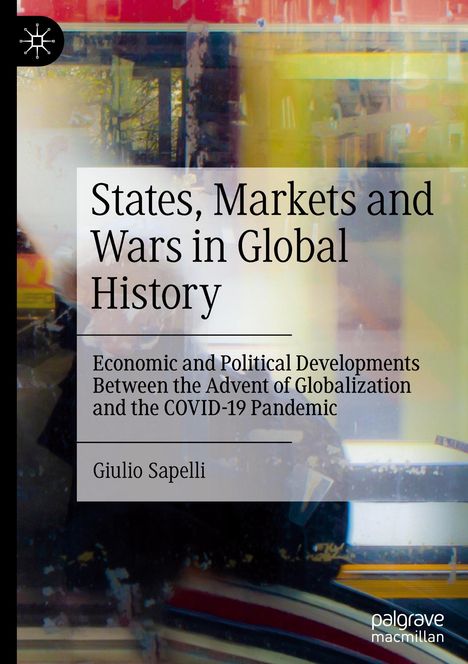 Giulio Sapelli: States, Markets and Wars in Global History, Buch