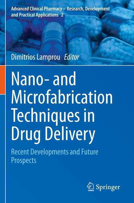 Nano- and Microfabrication Techniques in Drug Delivery, Buch