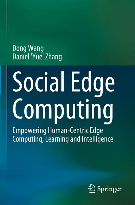 Daniel 'Yue' Zhang: Social Edge Computing, Buch