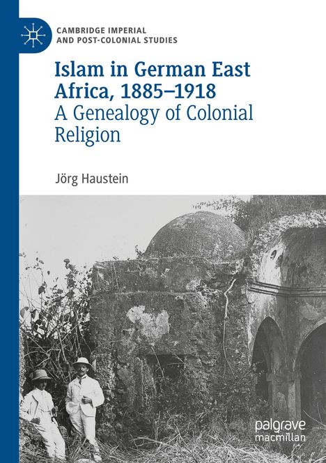 Jörg Haustein: Islam in German East Africa, 1885¿1918, Buch