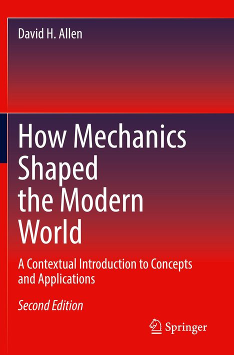 David H. Allen: How Mechanics Shaped the Modern World, Buch