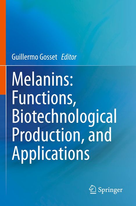 Melanins: Functions, Biotechnological Production, and Applications, Buch