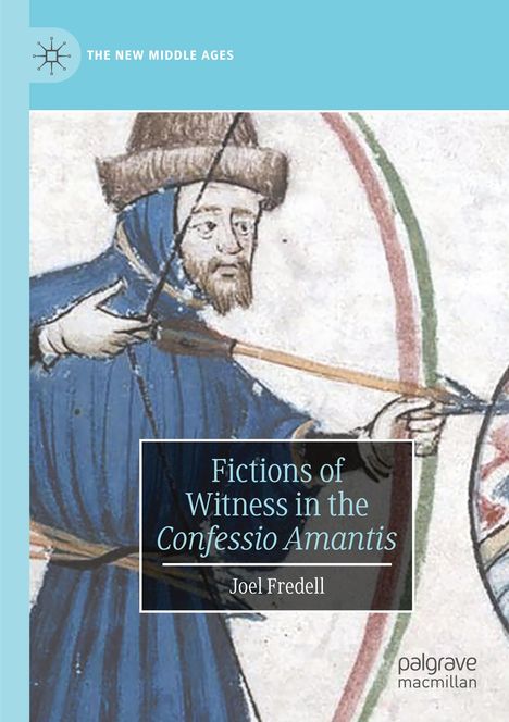 Joel Fredell: Fictions of Witness in the Confessio Amantis, Buch