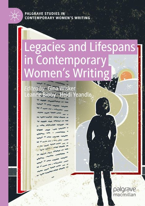 Legacies and Lifespans in Contemporary Women¿s Writing, Buch