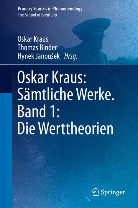 Oskar Kraus: Oskar Kraus: Sämtliche Werke. Band 1: Die Werttheorien, Buch