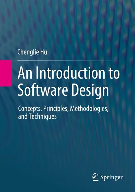 Chenglie Hu: An Introduction to Software Design, Buch