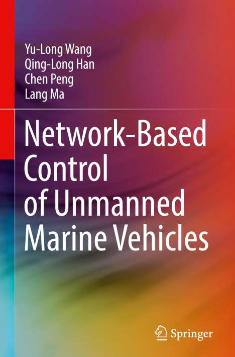 Yu-Long Wang: Network-Based Control of Unmanned Marine Vehicles, Buch